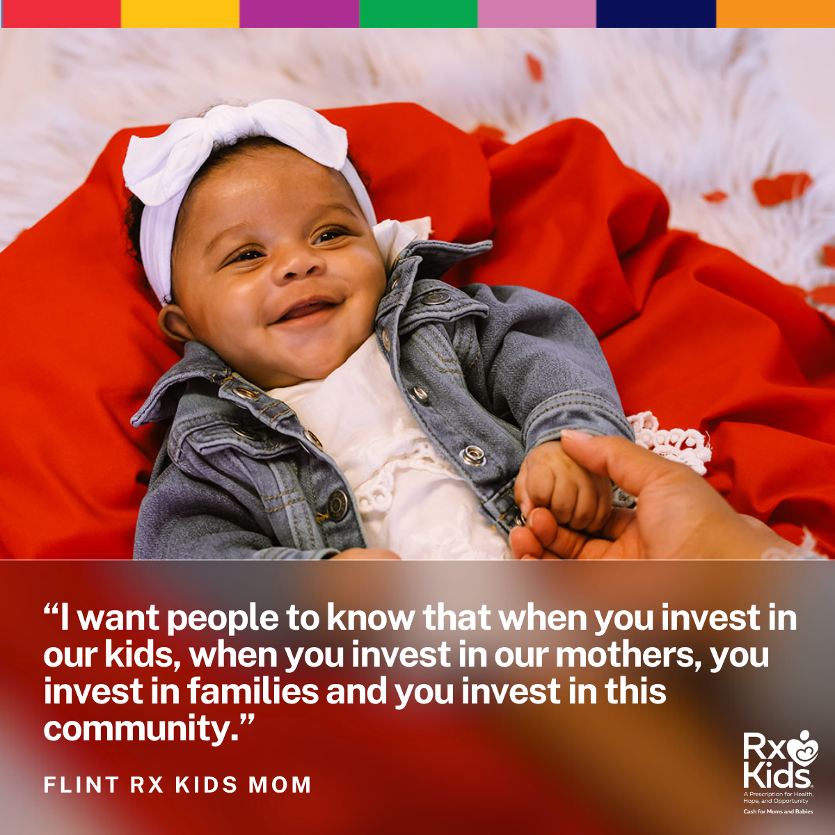 Rx Kids quote card: "“I want people to know that when you invest in our kids, when you invest in our mothers, you invest in families and you invest in this community.” said a Flint Rx Kids mom